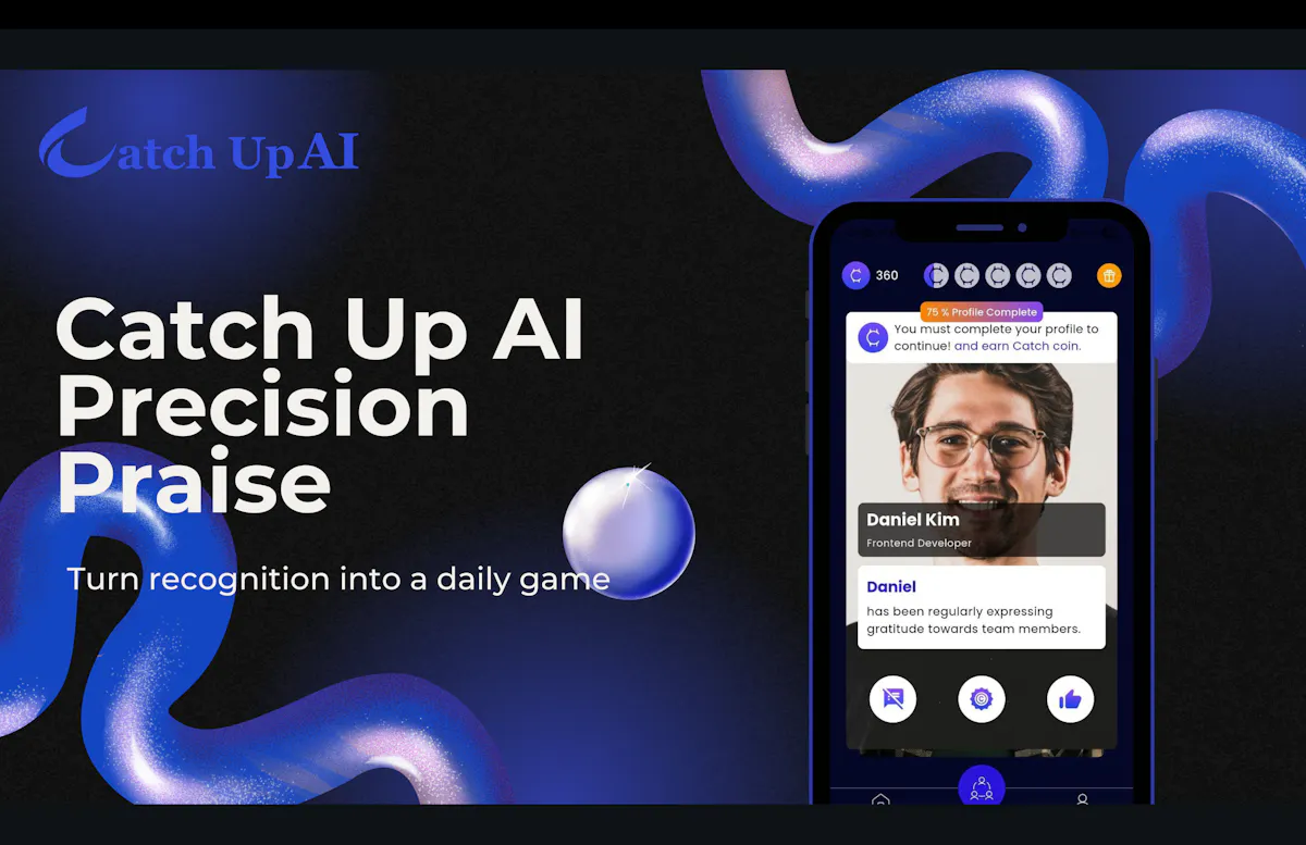 Precision Praise by Catch Up AI