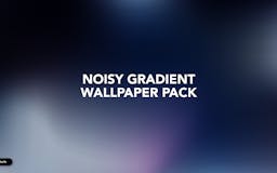 Noisy Gradient wallpaper pack media 2