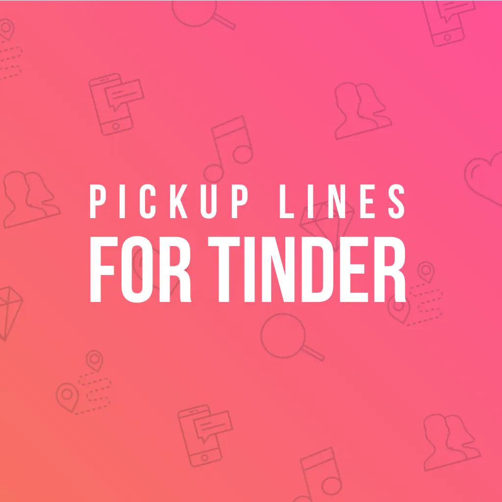 Pickup Lines for Tinder