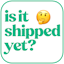 Is It Shipped Yet?