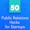 50 Public Relations Hacks for Startups: Tactics for startups to find, pitch, and stay in the media.