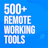 500+ Remote Working Tools