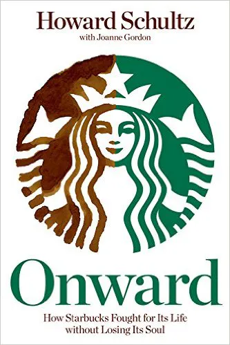 Onward: How Starbucks Fought for Its Life
