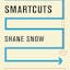 Smartcuts: How Hackers, Innovators, and Icons Accelerate Success