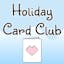 Holiday Card Club 💌