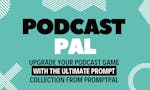 PodcastPal- GPT-4 Prompts for Podcasters image