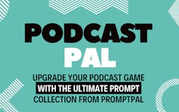 PodcastPal- GPT-4 Prompts for Podcasters media 1