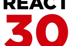 React 30: Getting Into React media 1