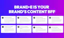 BRAND•E "Your Brand's Content BFF"