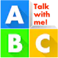 ABC, Talk with Me!