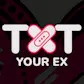 Txt Your Ex