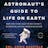 An Astronaut's Guide to Life on Earth