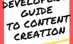 Developer's Guide to Content Creation image