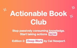 Actionable Book Club: Deep Work media 1