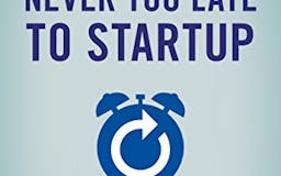 Never Too Late to Startup media 2