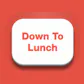 Down To Lunch