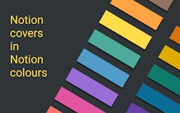 Notion covers in Notion colours media 1