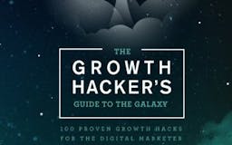 The Growth Hacker's Guide to the Galaxy media 3