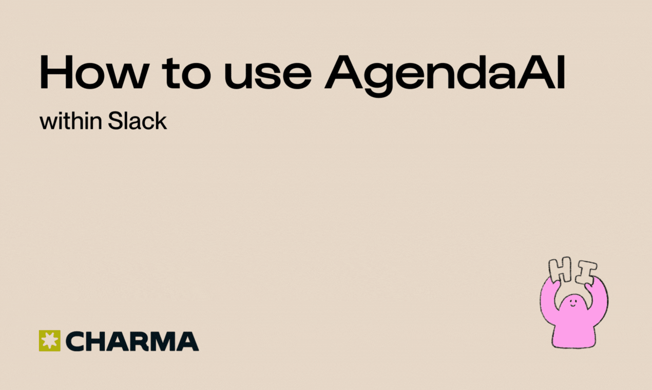 Agendaai in Charma - Automatisieren Sie die Besprechungsagenden auf der Grundlage relevanter Slack -Kanäle Medien 3