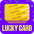 Lucky Card - Scratch and Earn