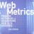 Web Metrics: Proven Methods for Measuring Web Site Success