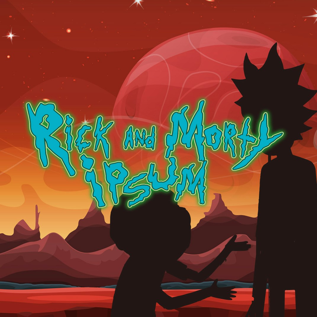 Rick and Morty Ipsum
