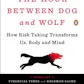 The Hour Between Dog and Wolf