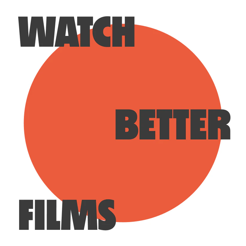 Watch Better Films