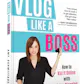 Vlog Like a Boss