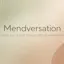 Mendversation