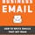 Mastering Business Email