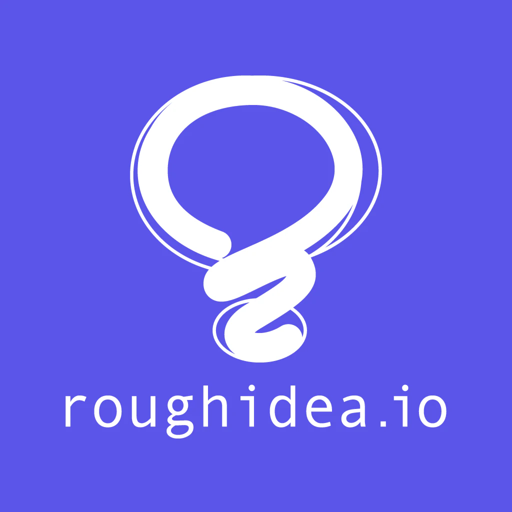 Rough Idea