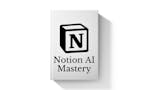 Notion AI Mastery Course image