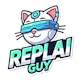 REPLAI GUY