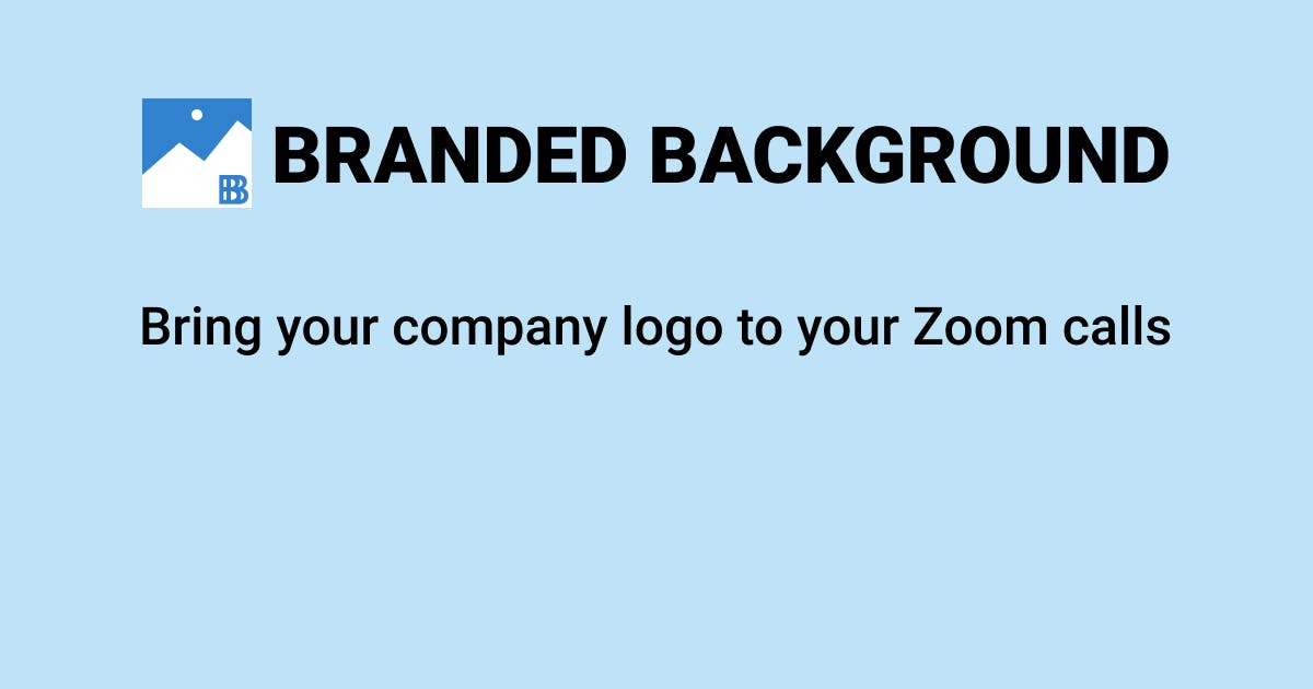 Branded Background Create A Branded Virtual Background For Your Zoom Calls Product Hunt