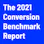 The 2021 Conversion Benchmark Report