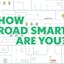 How Road Smart are you?