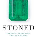 Stoned: Jewelry, Obsession
