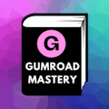 Gumroad Mastery