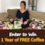Enter to Win "ONE Year of FREE Coffee"