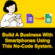 Smartphone No-Code System to run Biz.