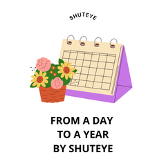 Shuteye의 하루에서 1 년까지