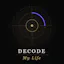 Decode My Life