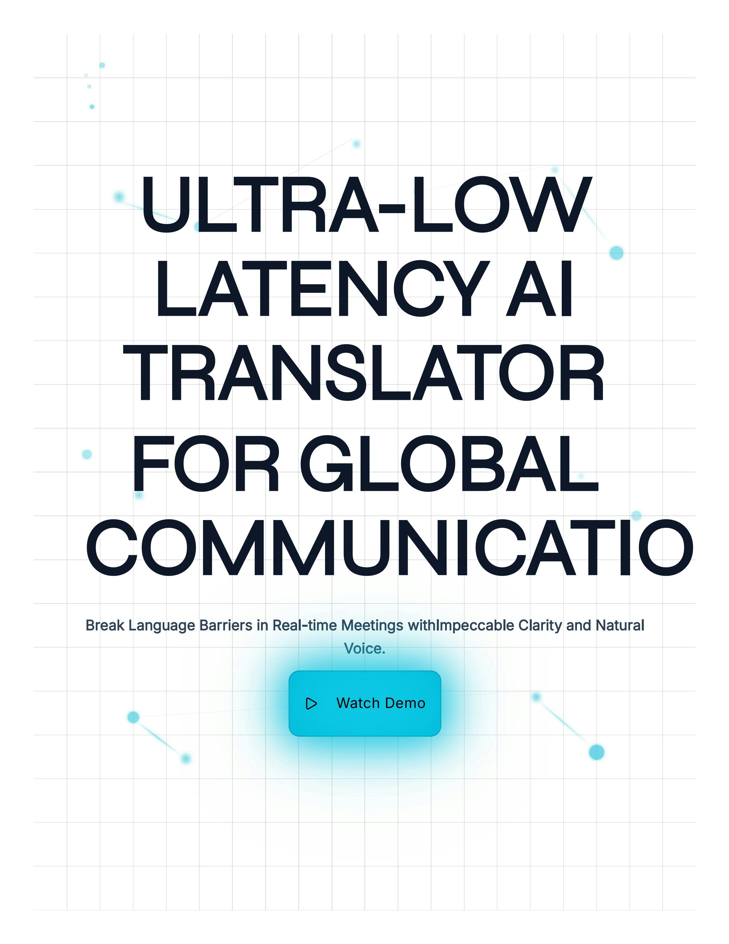 CYAN: Ultra-Low Latency AI Translator gallery image