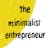 The Minimalist Entrepreneur