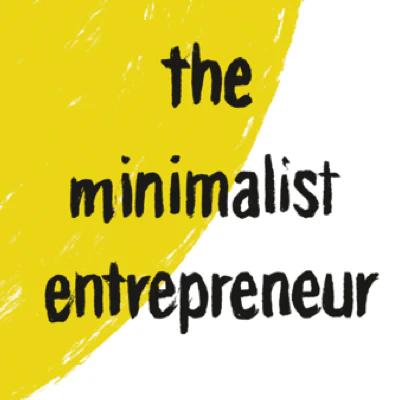 The Minimalist Entrepreneur