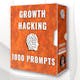 1000+ Growth Hacking Prompts