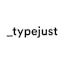 Typejust