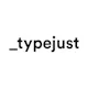 Typejust