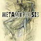 Metamorphosis
